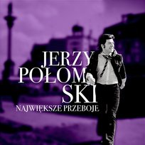 Największe przeboje Jerzy Połomski