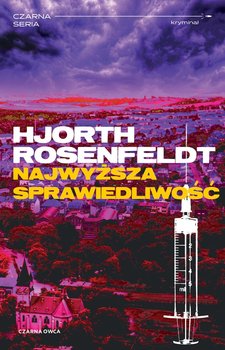 Najwyższa sprawiedliwość. Tom 6 - Rosenfeldt Hans, Hjorth Michael