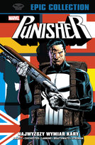 Najwyższy wymiar kary. Punisher Epic Collection Dixon Chuck, Hugh Haynes, Mike Baron