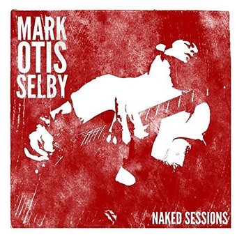 Naked Sessions - Selby Mark