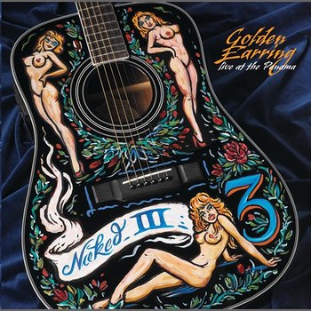 Naked Truth III - Golden Earring