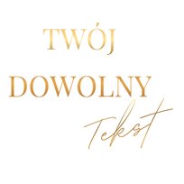 Naklejka personalizowana TWÓJ DOWOLNY TEKST 3 LINIE złota