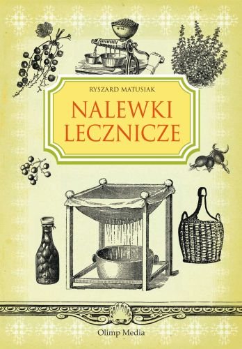 Nalewki Lecznicze - Matusiak Ryszard | Książka W Empik