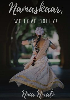 Namaskaar, we love Bolly! - Nirali Nina