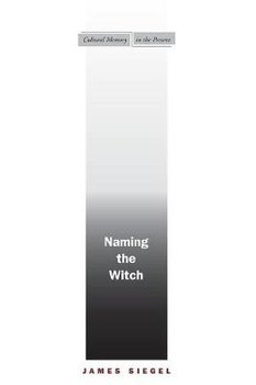 Naming the Witch - Siegel James