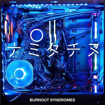 Namitachinu - BURNOUT SYNDROMES