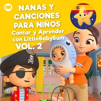 Nanas y Canciones para Niños, Vol. 2 (Cantar y Aprender con LittleBabyBum) - Little Baby Bum en Español