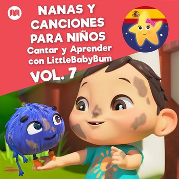Nanas y Canciones para Niños, Vol. 7 (Cantar y Aprender con LittleBabyBum) - Little Baby Bum en Español