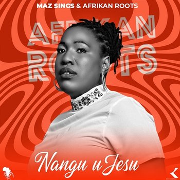 Nangu uJesu - Maz Sings & Afrikan Roots