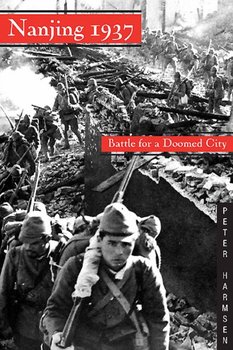 Nanjing 1937: Battle for a Doomed City - Peter Harmsen