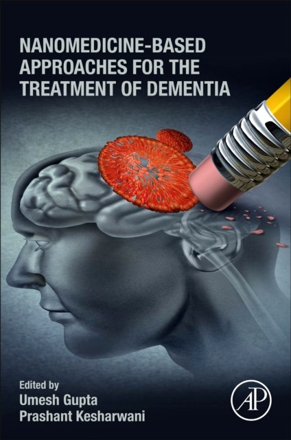 Nanomedicine-Based Approaches For The Treatment Of Dementia ...