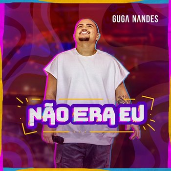 Não Era Eu - Guga Nandes