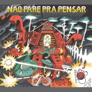 Não Pare Pra Pensar - Pato Fu