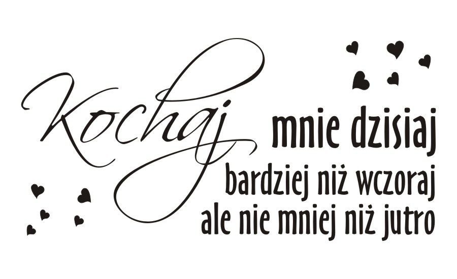 Napis na ścianę naklejka Kochaj mnie dzisiaj.. 55, 200x100 cm