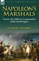 Napoleon's Marshals - Dunn-Pattison R. P.
