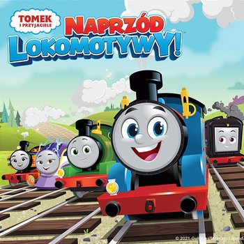 Naprzód Lokomotywy! - Thomas & Friends