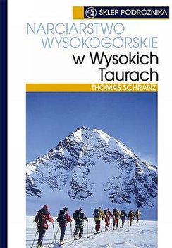 Narciarstwo Wysokogórskie w Wysokich Taurach. Narciarstwo Wysokogórskie w Wysokich Taurach - Schranz Thomas
