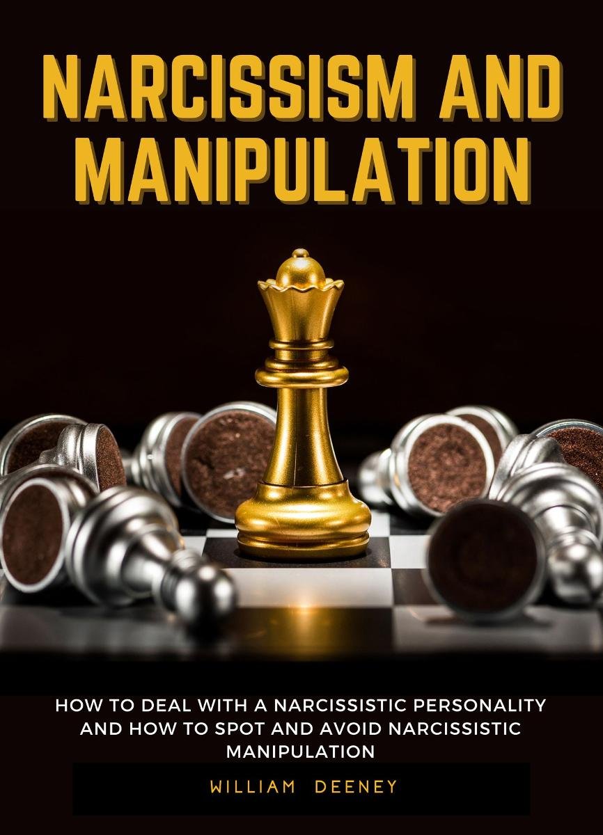 Narcissism and Manipulation. How to Deal with a Narcissistic ...