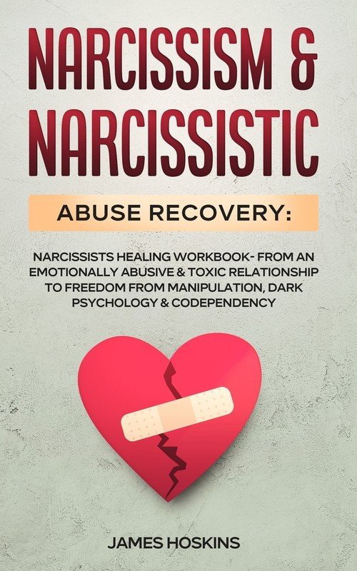Narcissism & Narcissistic Abuse Recovery - Hoskins James | Książka w Empik