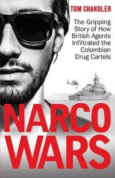 Narco Wars - Chandler Tom