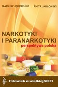 Narkotyki i paranarkotyki – perspektywa polska - ebook PDF - Jędrzejko Mariusz, Jabłoński Piotr