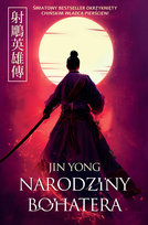Narodziny bohatera. Legendy Bohaterów Kondora. Tom 1 Yong Jin