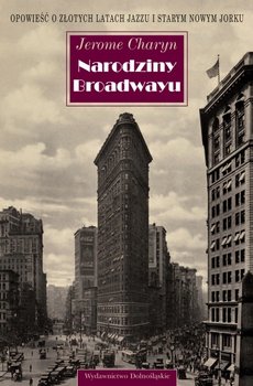 Narodziny Broadwayu - Charyn Jerome