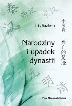Narodziny i upadek dynastii - Li Jiazhen