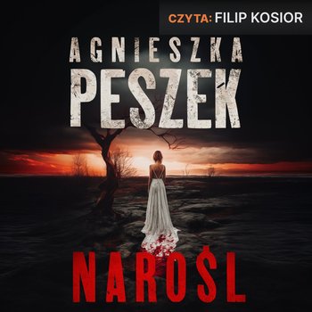 Narośl - audiobook - Peszek Agnieszka