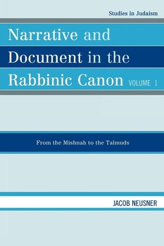 Narrative and Document in the Rabbinic Canon - Neusner Jacob