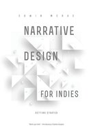 Narrative Design for Indies Mcrae Edwin