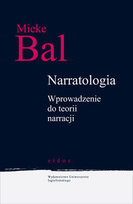 Narratologia. Wprowadzenie do teorii narracji Bal Mieke