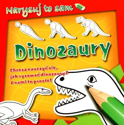 Narysuj to sam. Dinozaury