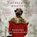 Narzeczona nazisty - audiobook - Wysoczańska Barbara