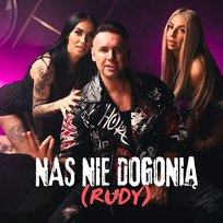 Nas nie dogonią (Rudy) Extazy