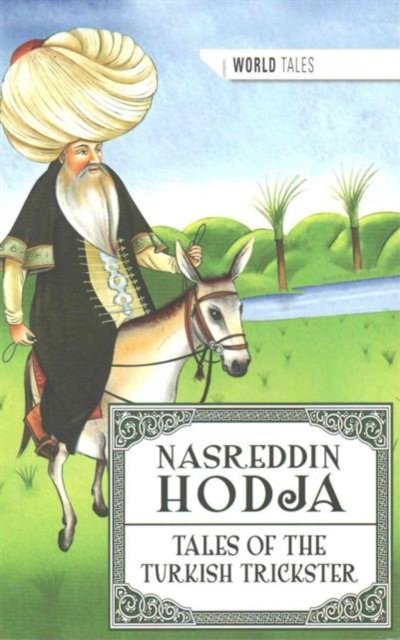 Nasreddin Hodja. Tales Of The Turkish Trickster - Opracowanie Zbiorowe ...