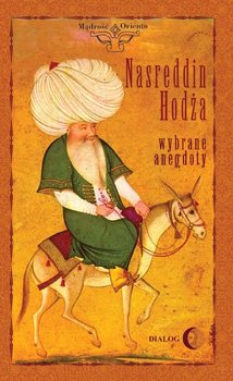 Nasreddin Hodża. Wybrane anegdoty - Janczewski Janusz