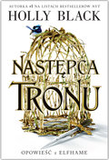 Następca tronu. Opowieść z Elfhame. Tom 1 - Black Holly