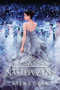 Następczyni. Rywalki. Tom 4 - Cass Kiera