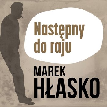 Następny do raju - Hłasko Marek