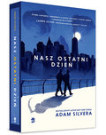 Nasz ostatni dzień  - Silvera Adam