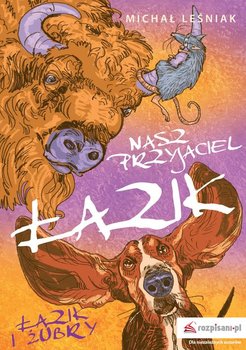 Nasz przyjaciel Łazik. Łazik i żubry - Leśniak Michał