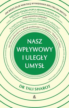Nasz wpływowy i uległy umysł - Sharot Tali