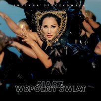 Nasz Wspólny Świat Justyna Steczkowska