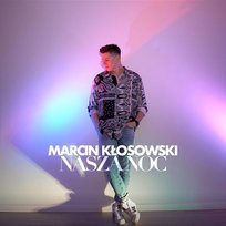 Nasza Noc Marcin Kłosowski