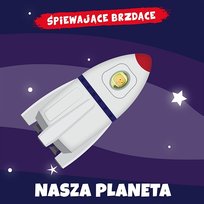 Nasza planeta Śpiewające Brzdące
