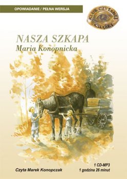 Nasza szkapa - Konopnicka Maria