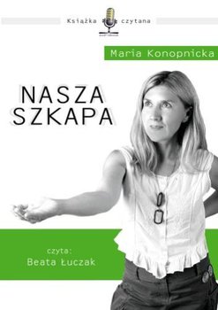 Nasza szkapa - Konopnicka Maria