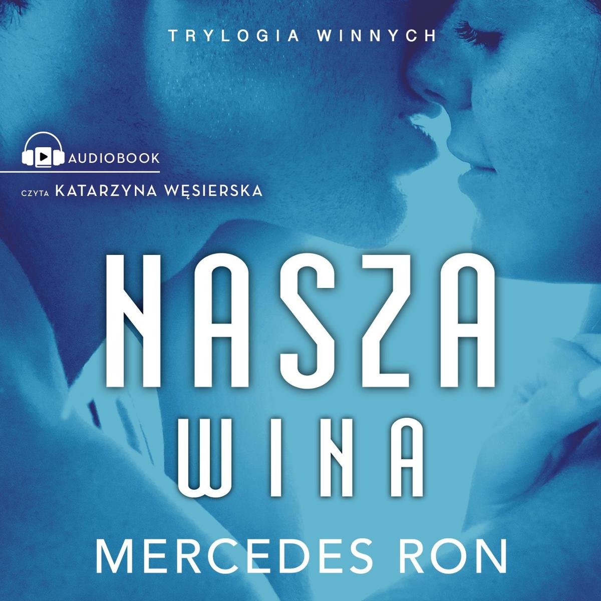 Nasza Wina. Trylogia Winnych. Tom 3 - Ron Mercedes | Audiobook Sklep ...