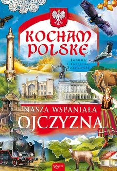 Nasza wspaniała Ojczyzna - Wieliczka-Szarkowa Joanna, Szarek Jarosław